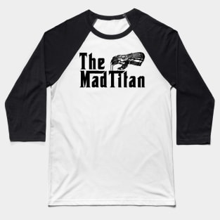 The Mad Titan Baseball T-Shirt